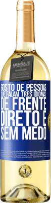 29,95 € Envio grátis | Vinho branco Edição WHITE Gosto de pessoas que falam três idiomas: de frente, direto e sem medo Etiqueta Azul. Etiqueta personalizável Vinho jovem Colheita 2023 Verdejo