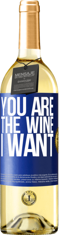 29,95 € Free Shipping | White Wine WHITE Edition You are the wine I want Blue Label. Customizable label Young wine Harvest 2024 Verdejo