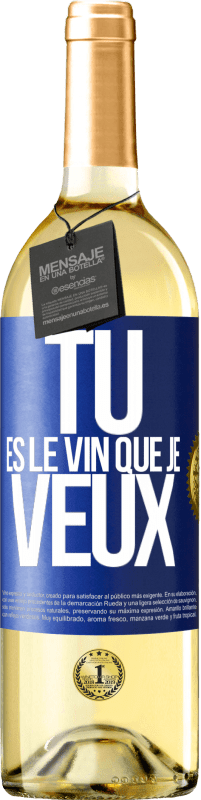 29,95 € Envoi gratuit | Vin blanc Édition WHITE Tu es le vin que je veux Étiquette Bleue. Étiquette personnalisable Vin jeune Récolte 2024 Verdejo