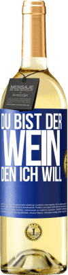 29,95 € Kostenloser Versand | Weißwein WHITE Ausgabe Du bist der Wein, den ich will Blaue Markierung. Anpassbares Etikett Junger Wein Ernte 2023 Verdejo