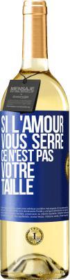 29,95 € Envoi gratuit | Vin blanc Édition WHITE Si l'amour vous serre, ce n'est pas votre taille Étiquette Bleue. Étiquette personnalisable Vin jeune Récolte 2023 Verdejo