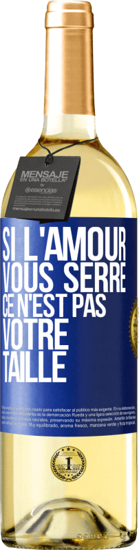 29,95 € Envoi gratuit | Vin blanc Édition WHITE Si l'amour vous serre, ce n'est pas votre taille Étiquette Bleue. Étiquette personnalisable Vin jeune Récolte 2024 Verdejo