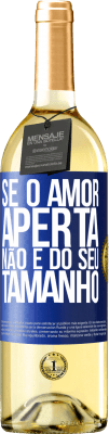 29,95 € Envio grátis | Vinho branco Edição WHITE Se o amor aperta, não é do seu tamanho Etiqueta Azul. Etiqueta personalizável Vinho jovem Colheita 2023 Verdejo