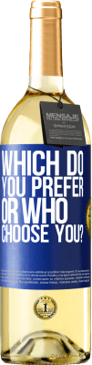 29,95 € 送料無料 | 白ワイン WHITEエディション あなたはどちらが好きですか、または誰があなたを選びますか？ 青いタグ. カスタマイズ可能なラベル 若いワイン 収穫 2025 Verdejo