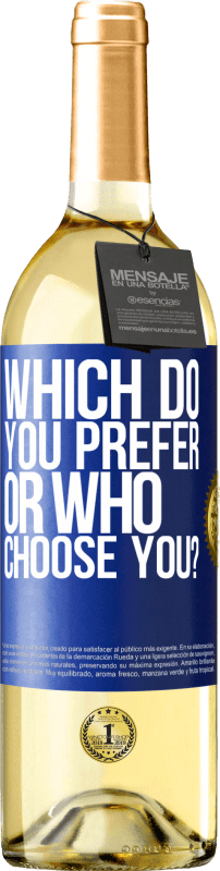 29,95 € 免费送货 | 白葡萄酒 WHITE版 您更喜欢哪个，或谁选择了您？ 蓝色标签. 可自定义的标签 青年酒 收成 2023 Verdejo