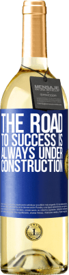 29,95 € Free Shipping | White Wine WHITE Edition The road to success is always under construction Blue Label. Customizable label Young wine Harvest 2023 Verdejo