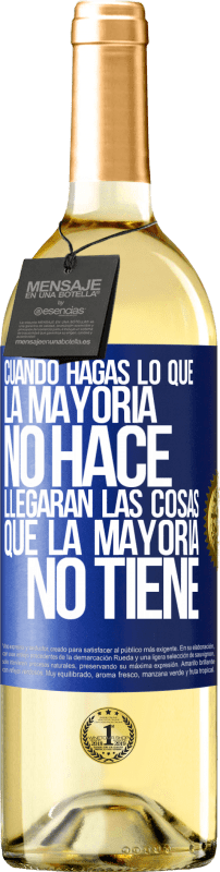 29,95 € Envío gratis | Vino Blanco Edición WHITE Cuando hagas lo que la mayoría no hace, llegarán las cosas que la mayoría no tiene Etiqueta Azul. Etiqueta personalizable Vino joven Cosecha 2024 Verdejo