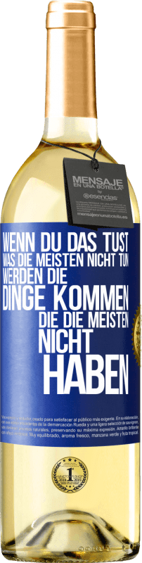 29,95 € Kostenloser Versand | Weißwein WHITE Ausgabe Wenn du das tust, was die meisten nicht tun, werden die Dinge kommen, die die meisten nicht haben Blaue Markierung. Anpassbares Etikett Junger Wein Ernte 2024 Verdejo