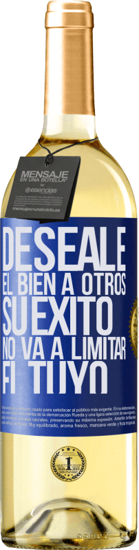 29,95 € Envío gratis | Vino Blanco Edición WHITE Deséale el bien a otros, su éxito no va a limitar el tuyo Etiqueta Azul. Etiqueta personalizable Vino joven Cosecha 2023 Verdejo