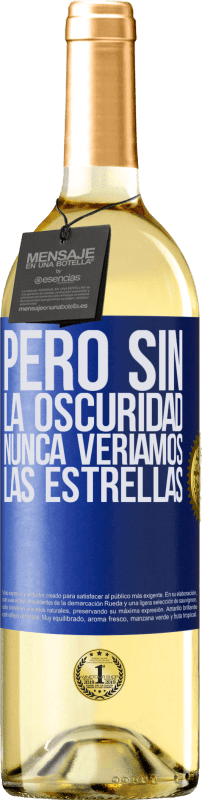 29,95 € Envío gratis | Vino Blanco Edición WHITE Pero sin la oscuridad, nunca veríamos las estrellas Etiqueta Azul. Etiqueta personalizable Vino joven Cosecha 2024 Verdejo