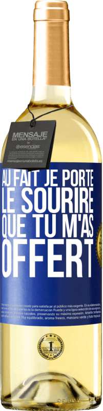 29,95 € Envoi gratuit | Vin blanc Édition WHITE Au fait, je porte le sourire que tu m'as offert Étiquette Bleue. Étiquette personnalisable Vin jeune Récolte 2024 Verdejo