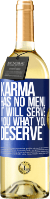 29,95 € Free Shipping | White Wine WHITE Edition Karma has no menu. It will serve you what you deserve Blue Label. Customizable label Young wine Harvest 2025 Verdejo