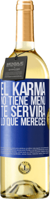 29,95 € Envío gratis | Vino Blanco Edición WHITE El Karma no tiene menú. Te servirá lo que mereces Etiqueta Azul. Etiqueta personalizable Vino joven Cosecha 2024 Verdejo