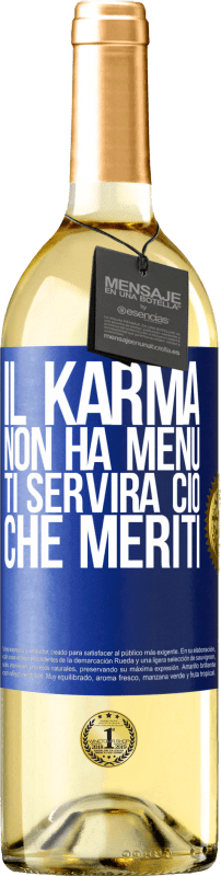 29,95 € Spedizione Gratuita | Vino bianco Edizione WHITE Il karma non ha menu. Ti servirà ciò che meriti Etichetta Blu. Etichetta personalizzabile Vino giovane Raccogliere 2023 Verdejo
