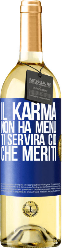 29,95 € Spedizione Gratuita | Vino bianco Edizione WHITE Il karma non ha menu. Ti servirà ciò che meriti Etichetta Blu. Etichetta personalizzabile Vino giovane Raccogliere 2024 Verdejo