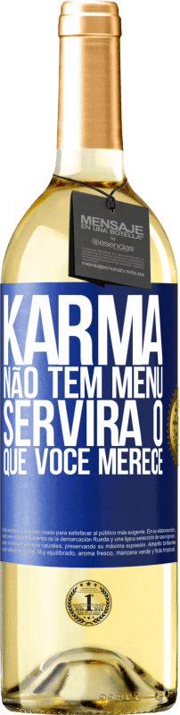 29,95 € Envio grátis | Vinho branco Edição WHITE Karma não tem menu. Servirá o que você merece Etiqueta Azul. Etiqueta personalizável Vinho jovem Colheita 2025 Verdejo