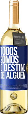 29,95 € Envio grátis | Vinho branco Edição WHITE Todos somos o destino de alguém Etiqueta Azul. Etiqueta personalizável Vinho jovem Colheita 2023 Verdejo