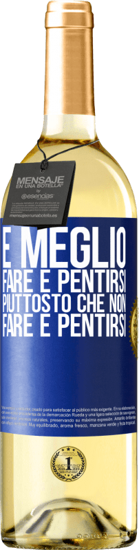 29,95 € Spedizione Gratuita | Vino bianco Edizione WHITE È meglio fare e pentirsi, piuttosto che non fare e pentirsi Etichetta Blu. Etichetta personalizzabile Vino giovane Raccogliere 2024 Verdejo