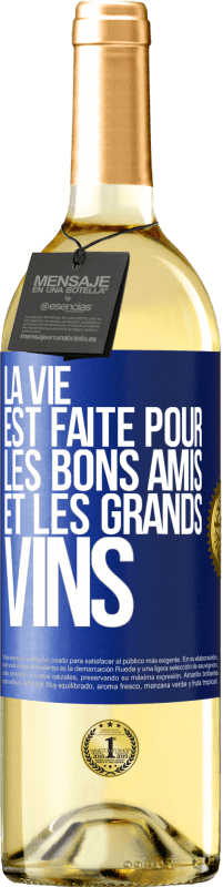 29,95 € Envoi gratuit | Vin blanc Édition WHITE La vie est faite pour les bons amis et les grands vins Étiquette Bleue. Étiquette personnalisable Vin jeune Récolte 2023 Verdejo