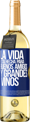 29,95 € Envío gratis | Vino Blanco Edición WHITE La vida está hecha para buenos amigos y grandes vinos Etiqueta Azul. Etiqueta personalizable Vino joven Cosecha 2024 Verdejo