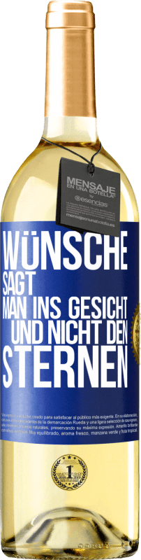 29,95 € Kostenloser Versand | Weißwein WHITE Ausgabe Wünsche sagt man ins Gesicht und nicht den Sternen Blaue Markierung. Anpassbares Etikett Junger Wein Ernte 2023 Verdejo