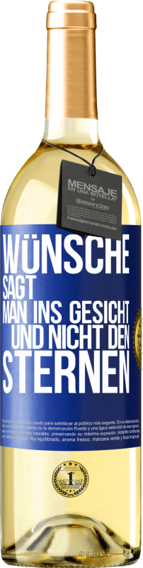 29,95 € Kostenloser Versand | Weißwein WHITE Ausgabe Wünsche sagt man ins Gesicht und nicht den Sternen Blaue Markierung. Anpassbares Etikett Junger Wein Ernte 2024 Verdejo