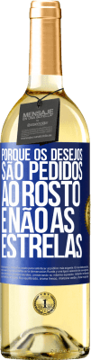 29,95 € Envio grátis | Vinho branco Edição WHITE Porque os desejos são pedidos ao rosto, e não às estrelas Etiqueta Azul. Etiqueta personalizável Vinho jovem Colheita 2023 Verdejo