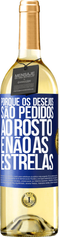 29,95 € Envio grátis | Vinho branco Edição WHITE Porque os desejos são pedidos ao rosto, e não às estrelas Etiqueta Azul. Etiqueta personalizável Vinho jovem Colheita 2024 Verdejo