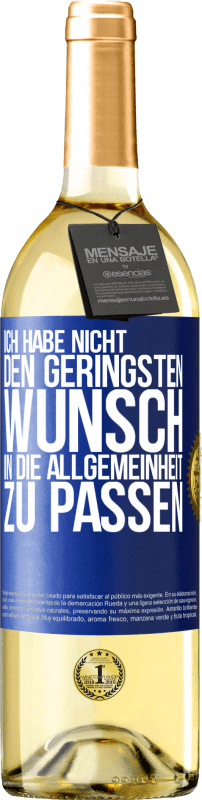 29,95 € Kostenloser Versand | Weißwein WHITE Ausgabe Ich habe nicht den geringsten Wunsch, in die Allgemeinheit zu passen Blaue Markierung. Anpassbares Etikett Junger Wein Ernte 2023 Verdejo