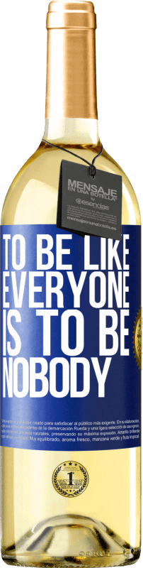 29,95 € Бесплатная доставка | Белое вино Издание WHITE Быть, как все, значит быть никем Синяя метка. Настраиваемая этикетка Молодое вино Урожай 2023 Verdejo