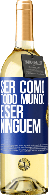 29,95 € Envio grátis | Vinho branco Edição WHITE Ser como todo mundo é ser ninguém Etiqueta Azul. Etiqueta personalizável Vinho jovem Colheita 2024 Verdejo