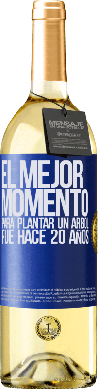 29,95 € Envío gratis | Vino Blanco Edición WHITE El mejor momento para plantar un árbol , fue hace 20 años Etiqueta Azul. Etiqueta personalizable Vino joven Cosecha 2023 Verdejo
