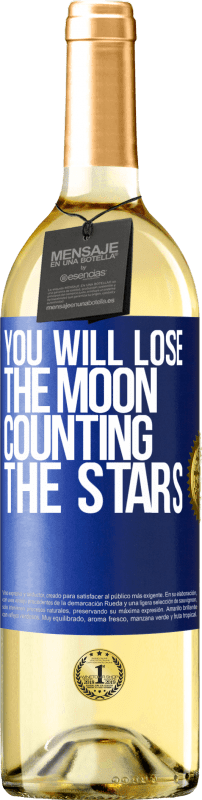 29,95 € Free Shipping | White Wine WHITE Edition You will lose the moon counting the stars Blue Label. Customizable label Young wine Harvest 2023 Verdejo