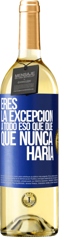 29,95 € Envío gratis | Vino Blanco Edición WHITE Eres la excepción a todo eso que dije que nunca haría Etiqueta Azul. Etiqueta personalizable Vino joven Cosecha 2024 Verdejo