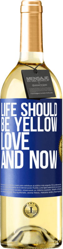 29,95 € Free Shipping | White Wine WHITE Edition Life should be yellow. Love and now Blue Label. Customizable label Young wine Harvest 2025 Verdejo