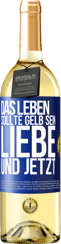 29,95 € Kostenloser Versand | Weißwein WHITE Ausgabe Das Leben sollte gelb sein. Liebe und jetzt Blaue Markierung. Anpassbares Etikett Junger Wein Ernte 2023 Verdejo