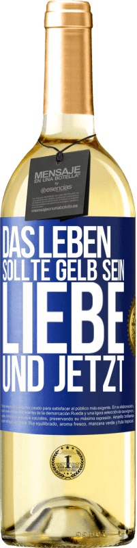 29,95 € Kostenloser Versand | Weißwein WHITE Ausgabe Das Leben sollte gelb sein. Liebe und jetzt Blaue Markierung. Anpassbares Etikett Junger Wein Ernte 2024 Verdejo