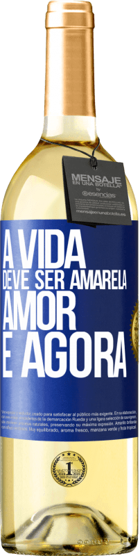 29,95 € Envio grátis | Vinho branco Edição WHITE A vida deve ser amarela. Amor e agora Etiqueta Azul. Etiqueta personalizável Vinho jovem Colheita 2024 Verdejo