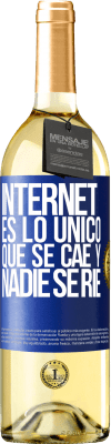 29,95 € Envío gratis | Vino Blanco Edición WHITE Internet es lo único que se cae y nadie se ríe Etiqueta Azul. Etiqueta personalizable Vino joven Cosecha 2024 Verdejo