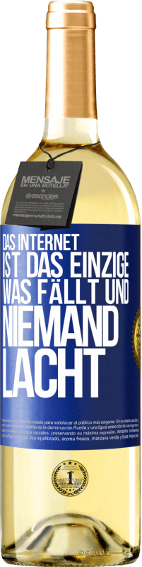29,95 € Kostenloser Versand | Weißwein WHITE Ausgabe Das Internet ist das einzige, was fällt und niemand lacht Blaue Markierung. Anpassbares Etikett Junger Wein Ernte 2025 Verdejo