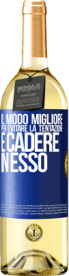 29,95 € Spedizione Gratuita | Vino bianco Edizione WHITE Il modo migliore per evitare la tentazione è cadere in esso Etichetta Blu. Etichetta personalizzabile Vino giovane Raccogliere 2023 Verdejo