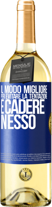 29,95 € Spedizione Gratuita | Vino bianco Edizione WHITE Il modo migliore per evitare la tentazione è cadere in esso Etichetta Blu. Etichetta personalizzabile Vino giovane Raccogliere 2024 Verdejo