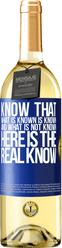 29,95 € Free Shipping | White Wine WHITE Edition Know that what is known is known and what is not known here is the real know Blue Label. Customizable label Young wine Harvest 2023 Verdejo