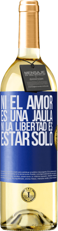 29,95 € Envío gratis | Vino Blanco Edición WHITE Ni el amor es una jaula, ni la libertad es estar solo Etiqueta Azul. Etiqueta personalizable Vino joven Cosecha 2024 Verdejo