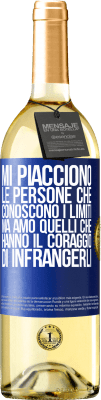 29,95 € Spedizione Gratuita | Vino bianco Edizione WHITE Mi piacciono le persone che conoscono i limiti, ma amo quelli che hanno il coraggio di infrangerli Etichetta Blu. Etichetta personalizzabile Vino giovane Raccogliere 2024 Verdejo