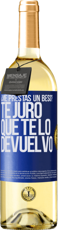 29,95 € Envío gratis | Vino Blanco Edición WHITE ¿Me prestas un beso? Te juro que te lo devuelvo Etiqueta Azul. Etiqueta personalizable Vino joven Cosecha 2024 Verdejo