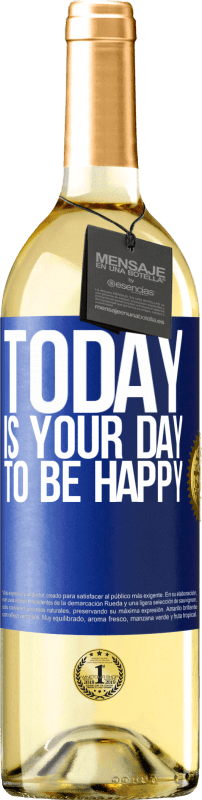 29,95 € Бесплатная доставка | Белое вино Издание WHITE Сегодня ты должен быть счастлив Синяя метка. Настраиваемая этикетка Молодое вино Урожай 2023 Verdejo