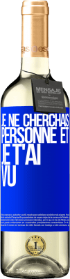 29,95 € Envoi gratuit | Vin blanc Édition WHITE Je ne cherchais personne et je t'ai vu Étiquette Bleue. Étiquette personnalisable Vin jeune Récolte 2023 Verdejo