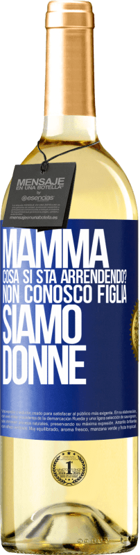 29,95 € Spedizione Gratuita | Vino bianco Edizione WHITE Mamma, cosa si sta arrendendo? Non conosco figlia, siamo donne Etichetta Blu. Etichetta personalizzabile Vino giovane Raccogliere 2024 Verdejo