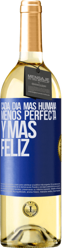 29,95 € Envío gratis | Vino Blanco Edición WHITE Cada día más humana, menos perfecta y más feliz Etiqueta Azul. Etiqueta personalizable Vino joven Cosecha 2023 Verdejo